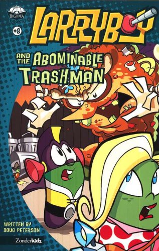 Cover of #8: Larry-Boy and the Abominable Trashman!
