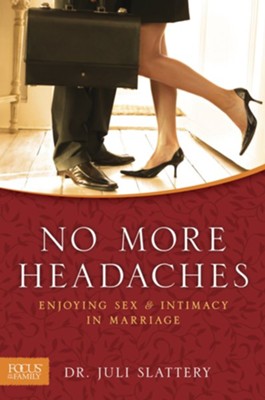 Cover of No More Headaches: Enjoying Sex & Intimacy in Marriage - eBook