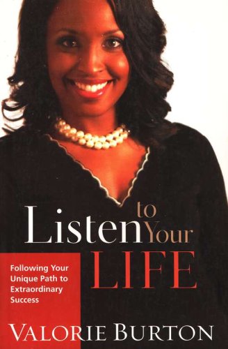 Cover of Listen to Your Life: Following Your Unique Path to Extraordinary Success