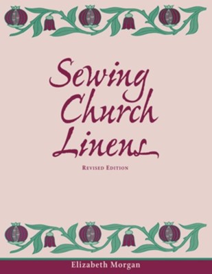 Cover of Sewing Church Linens, Revised Edition: Convent Hemming and Simple Embroidery