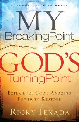 Cover of My Breaking Point, God's Turning Point: Experience God's Amazing Power to Restore - eBook