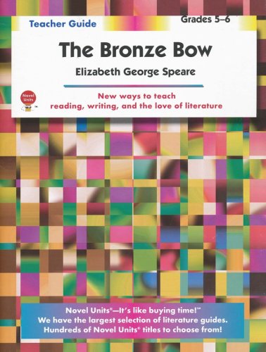Cover of The Bronze Bow, Novel Units Teacher's Guide, Grades 5-6