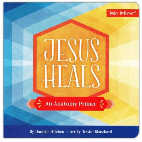 Cover of Jesus Heals: An Anatomy Primer
