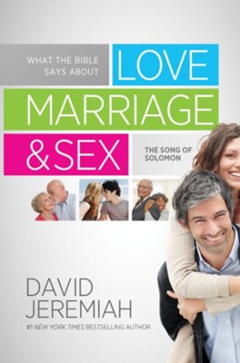 Cover of What the Bible Says about Love, Marriage and Sex: The Song of Solomon - eBook
