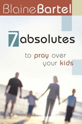 Cover of 7 Absolutes to Pray Over Your Kids - eBook
