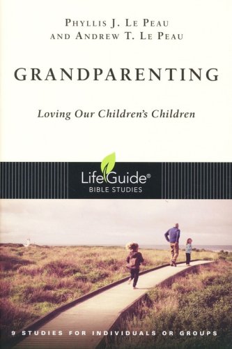 Cover of Grandparenting: Loving Our Children's Children LifeGuide Bible Studies