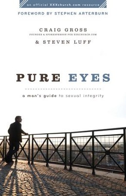 Cover of Pure Eyes: A Man's Guide to Sexual Integrity - eBook