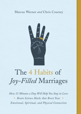 Cover of The 4 Habits of Joy-Filled Marriages: How 15 Minutes a Day Will Help You Stay in Love - eBook