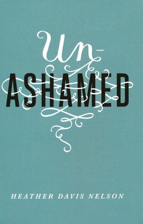 Cover of Unashamed (ESV), Pack of 25 Tracts