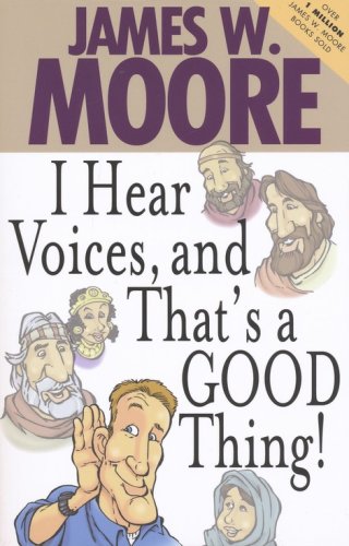 Cover of I Hear Voices, and That's a Good Thing!