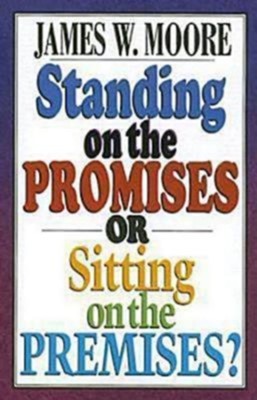 Cover of Standing on the Promises or Sitting on the Premises?