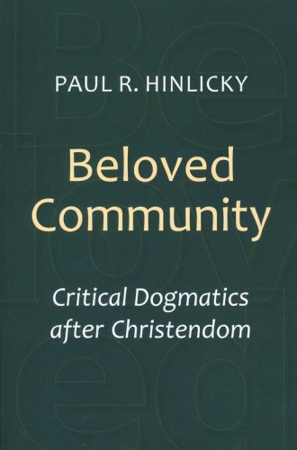 Cover of Beloved Community: Critical Dogmatics after Christendom
