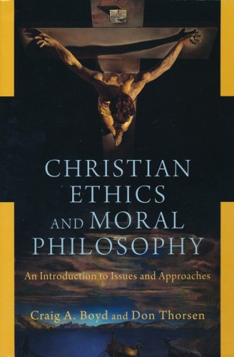 Cover of Christian Ethics and Moral Philosophy: An Introduction to Issues and Approaches