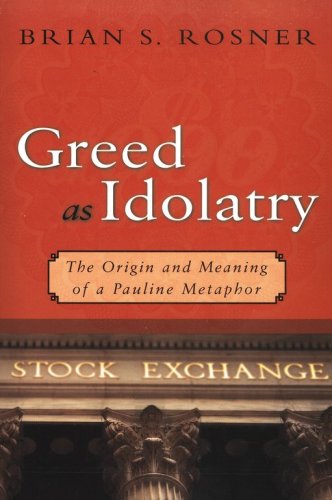Cover of Greed as Idolatry: The Origin and Meaning of a Pauline Metaphor