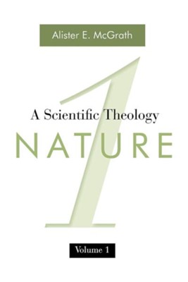 Cover of Nature, Volume 1: A Scientific Theology