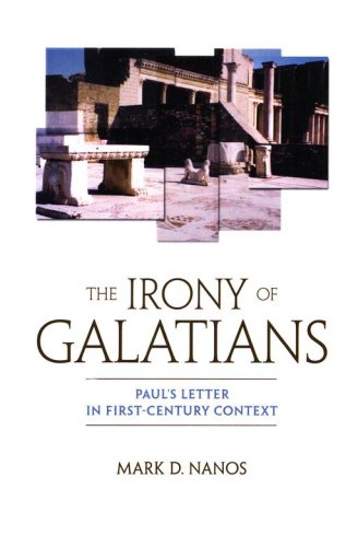 Cover of The Irony of Galatians: Paul's Letter in First-Century Context