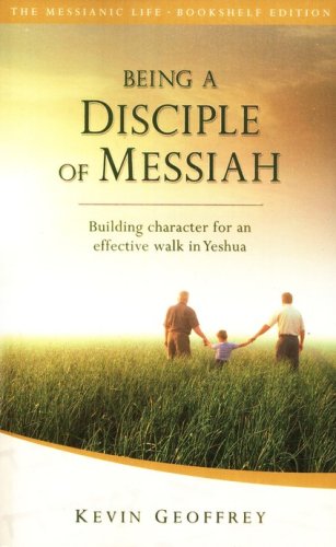 Cover of Being a Disciple of Messiah, Bookshelf Edition: Building Character for an Effective Walk in Yeshua