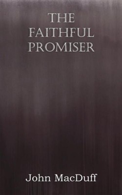 Cover of The Faithful Promiser