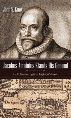 Cover of Jacobus Arminius Stands His Ground