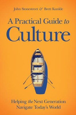 Cover of A Practical Guide to Culture: Helping the Next Generation Navigate Today's World - eBook