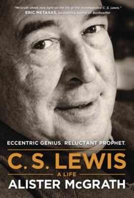 Cover of C. S. Lewis - A Life: Eccentric Genius, Reluctant Prophet - eBook