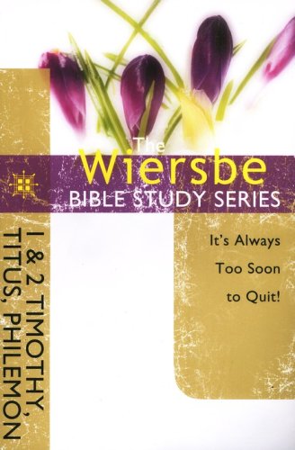 Cover of 1 & 2 Timothy, Titus and Philemon: The Warren Wiersbe Bible Study Series