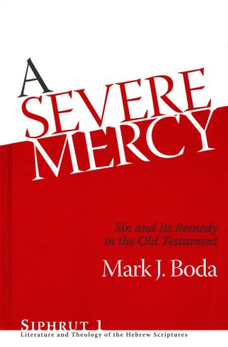 Cover of A Severe Mercy: Sin and Its Remedy in the Old Testament