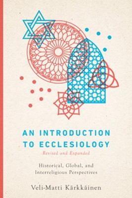 Cover of An Introduction to Ecclesiology: Historical, Global, and Interreligious Perspectives - eBook