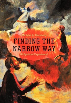 Cover of Finding the Narrow Way: (A Spiritual Experience)