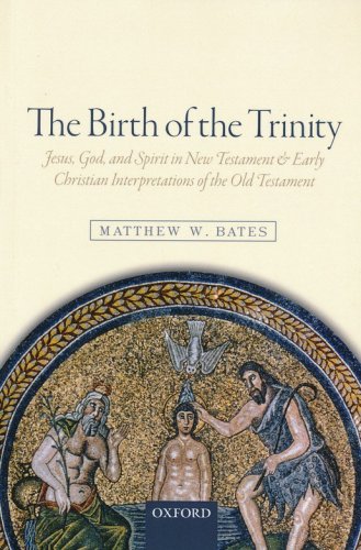 Cover of The Birth of the Trinity: Jesus, God, and Spirit in New Testament and Early Christian Interpretations of the Old Testament
