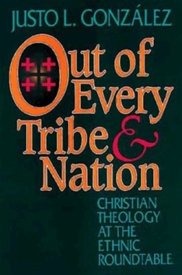 Cover of Out of Every Tribe & Nation
