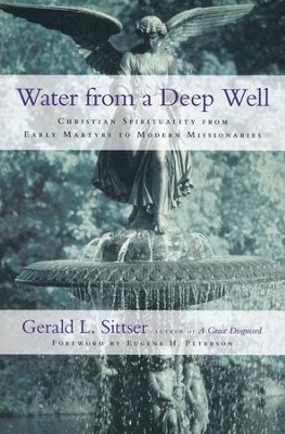 Cover of Water from a Deep Well: Christian Spirituality from Early Martyrs to Modern Missionaries - eBook