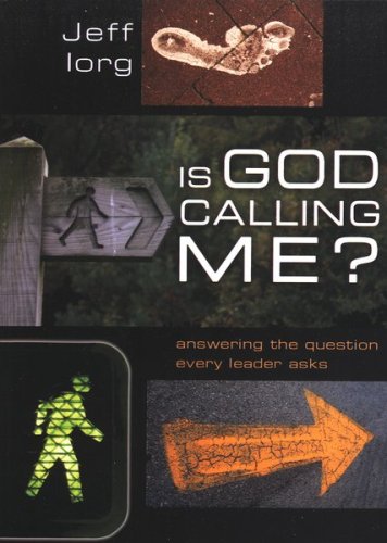 Cover of Is God Calling Me? Answering the Question Every Leader Asks