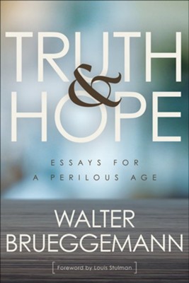 Cover of Truth and Hope: Essays for a Perilous Age