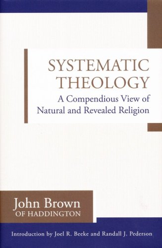 Cover of Systematic Theology: A Compendious View of Natural and Revealed Religion