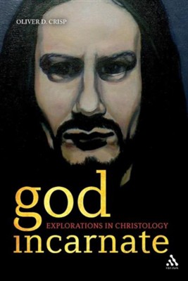 Cover of God Incarnate: Explorations in Christology