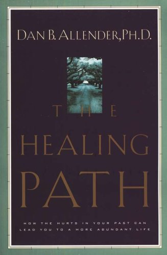 Cover of The Healing Path: How the Hurts in Your Past Can Lead You to a More Abundant Life