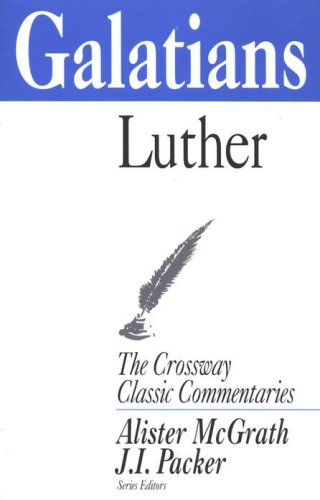 Cover of Galatians, The Crossway Classic Commentaries