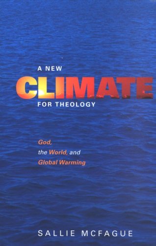 Cover of A New Climate for Theology: God, the World, and Global Warming