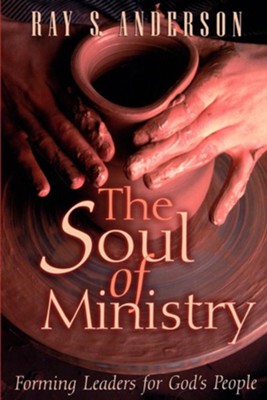 Cover of The Soul of Ministry: Forming Leaders for God's People - eBook