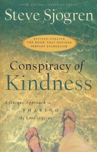 Cover of Conspiracy of Kindness, rev. & updated ed.: A Unique Approach to Sharing the Love of Jesus