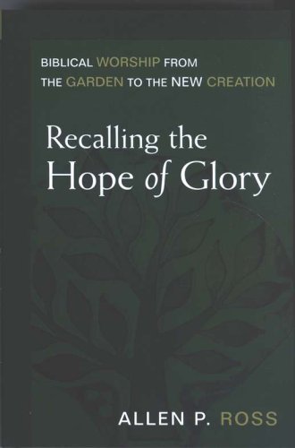 Cover of Recalling the Hope of Glory: Biblical Worship from the Garden to the New Creation
