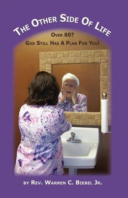Cover of The Other Side of Life: Over 60? God Still Has a Plan for You!