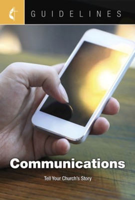 Cover of Guidelines for Leading Your Congregation 2017-2020 Communications: Tell Your Church's Story - eBook