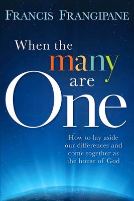 Cover of When Many Are One: How to lay aside our differences and come together as the house of God - eBook