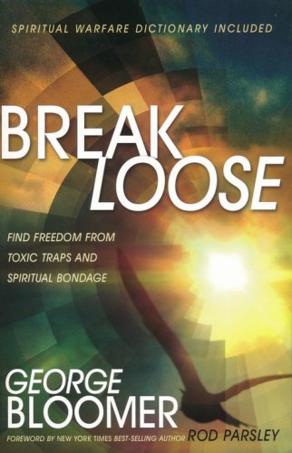 Cover of Break Loose: Find Freedom from Toxic Traps and Spiritual Bondage