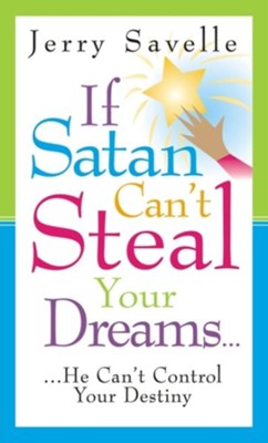 Cover of If Satan Can't Steal Your Dreams - eBook