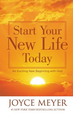 Cover of Start Your New Life Today: An Exciting New Beginning with God - eBook