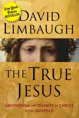 Cover of The True Jesus: Uncovering the Divinity of Christ in the Gospels - eBook