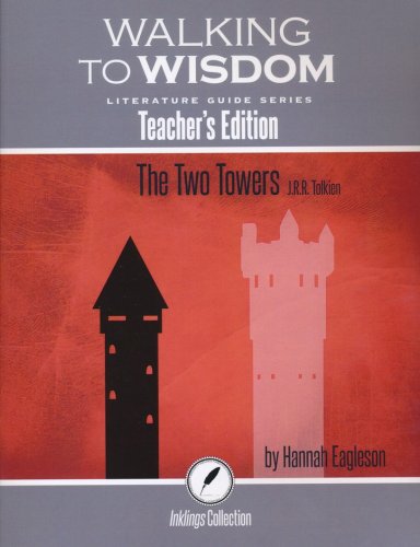 Cover of Walking to Wisdom Literature Guide: Tolkien - The Two Towers Teacher's Edition